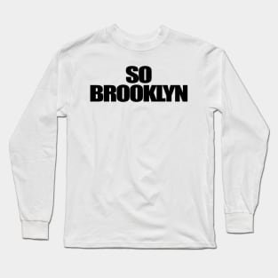 So Brooklyn Long Sleeve T-Shirt